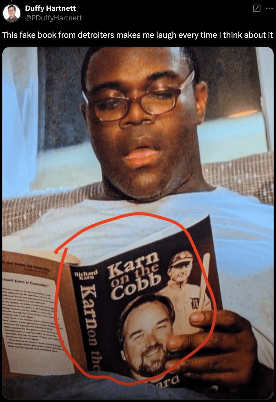 photo caption - Duffy Hartnett This fake book from detroiters makes me laugh every time I think about it Richard Karn Karn on the Cobb Karnon the ra B